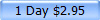 1 Day $2.95